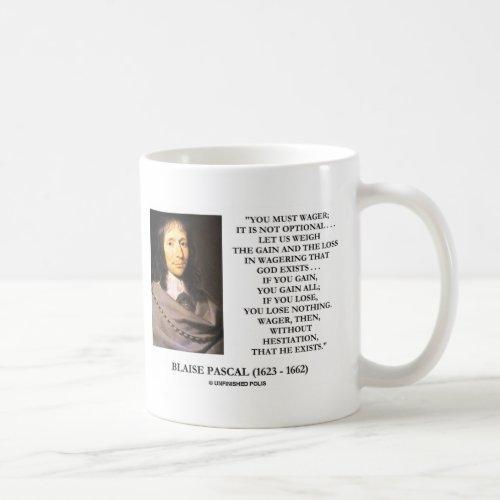 Blaise Pascal Gain Loss Wagering God Exists Quote Coffee Mug