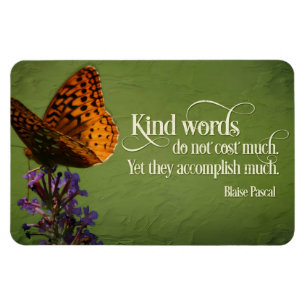 Blaise Pascal Inspirational Quote "Kind words" Magnet