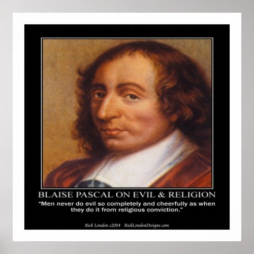Blaise Pascal  Religious Evil Quote Poster