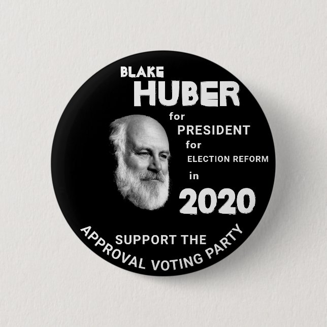 Blake Huber for President 2020 Button (Front)