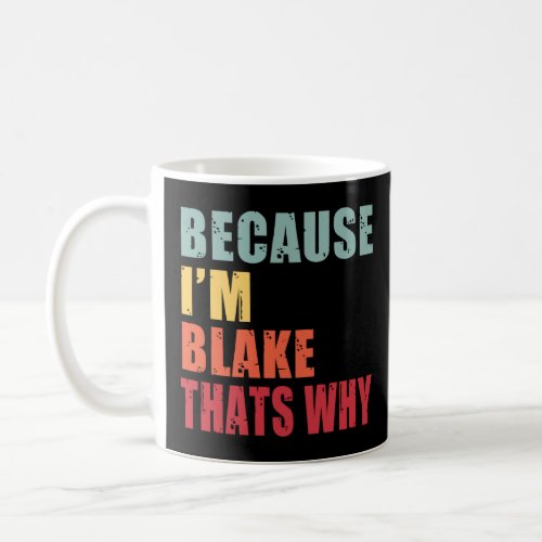 Blake I m Everyone is Talkin Coffee Mug