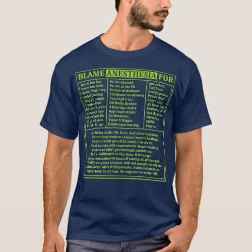 Blame Anesthesia Novelty Humorous Funny Medical T_Shirt