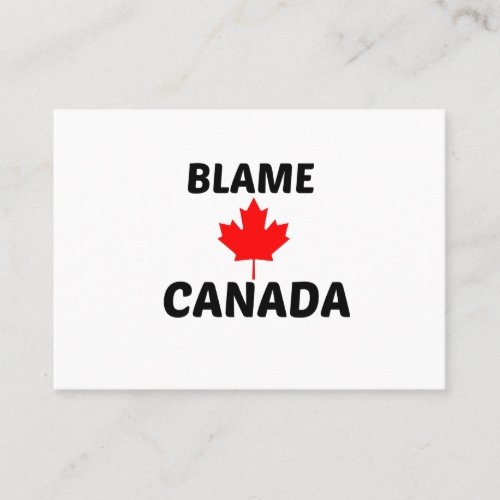 BLAME CANADA CALLING CARD