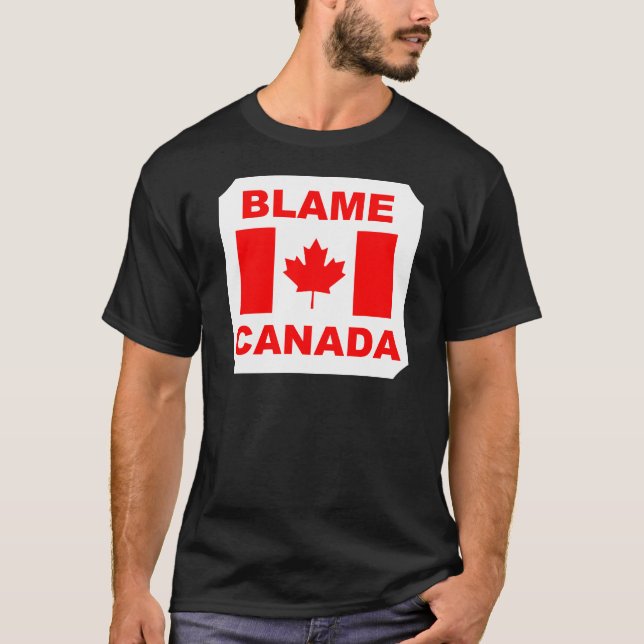 Blame Canada T-Shirt (Front)