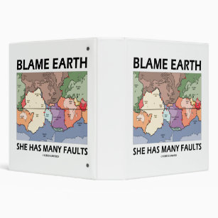Blame Earth She Has Many Faults Plate Tectonics 3 Ring Binder