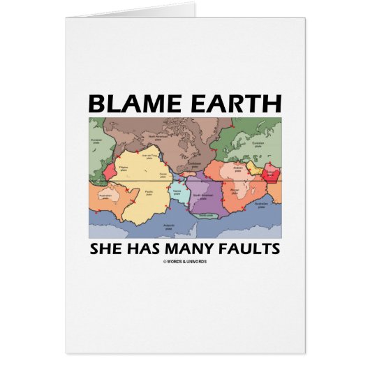 Blame Earth She Has Many Faults (Plate Tectonics) Cards (Front)