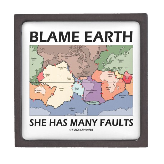 Blame Earth She Has Many Faults (Plate Tectonics) Gift Box