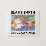 Blame Earth She Has Many Faults (Plate Tectonics) Jigsaw Puzzle<br><div class="desc">No need to be have experienced an earthquake to understand that the Earth has many fault lines. Showcase wry plate tectonics humor with any of these gifts featuring the different plates of the Earth, along with the scientific truism double-entendre saying "Blame Earth She Has Many Faults". Comes with a world...</div>