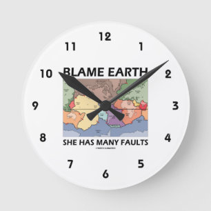 Blame Earth She Has Many Faults (Plate Tectonics) Round Clock
