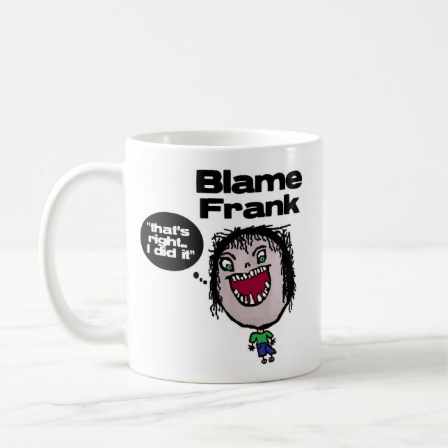 Blame Frank Coffee Mug (Left)