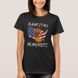 Blame It All On My Roots Country Music 4th Of July T-Shirt