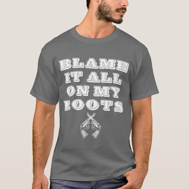 Blame It All On My Roots Country Music Meme Quote T-Shirt (Front)