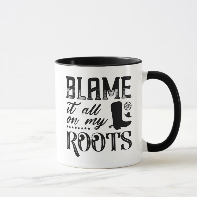 Blame It All On My Roots Mug (Right)