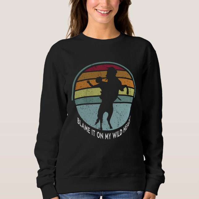Blame It All On My Wild Heart Country Music Southe Sweatshirt (Front)
