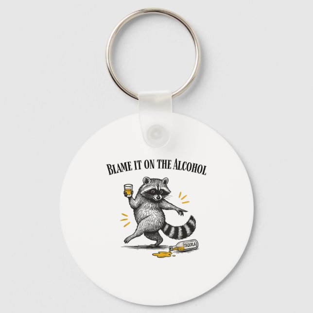Blame It On The Alcohol Drunk Raccoon Meme Trashed Keychain (Front)