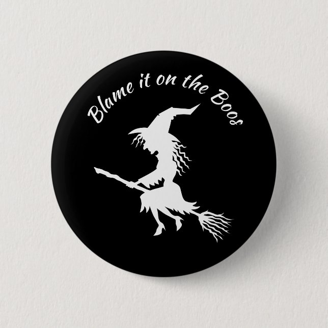 Blame it on the Boos Witch Button (Front)