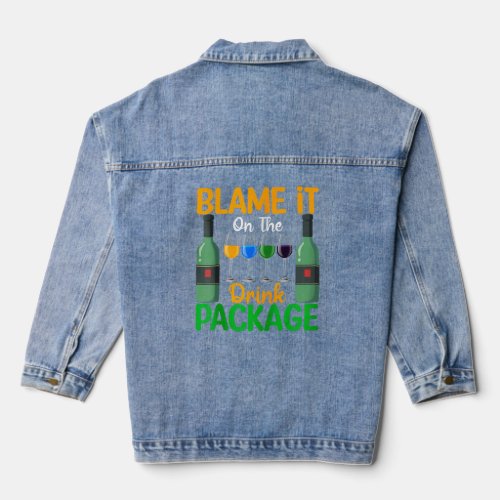 Blame It On The Drink Package Cruise Ship  Drinkin Denim Jacket