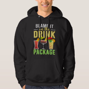 Blame It On The Drink Package  Cruise Vacation Cru Hoodie