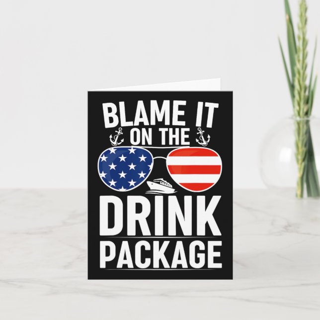 Blame It On The Drink Package Funny Cruise Sungles Card (Front)