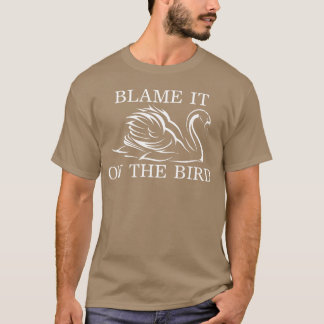 Blame It Onhe Bird Swan Bird Animal family T-Shirt