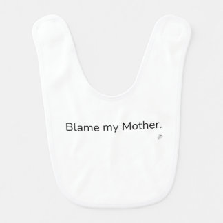 Blame My Mother Funny Bib | Jewish Italian Humor