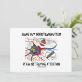 Blame My Neurotransmitters If Not Paying Attention (Standing Front)