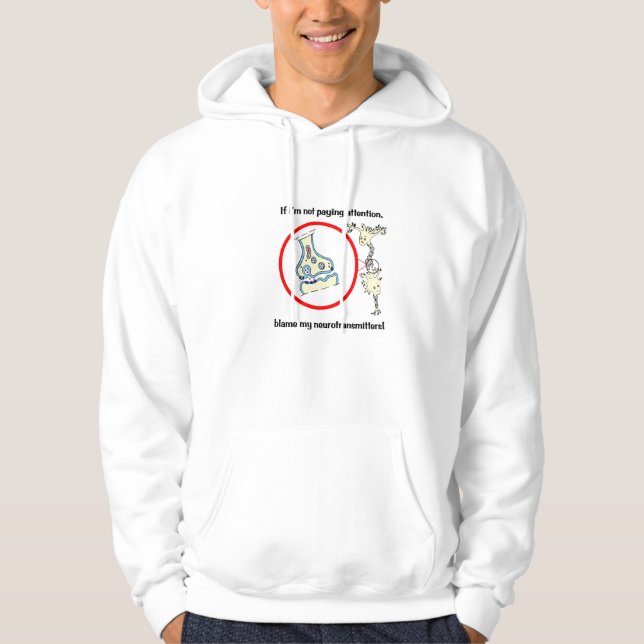 Blame Neurotransmitters Hoodie (Front)
