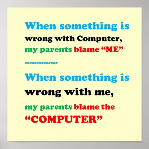 Blame the Computer I am the Culprit FUNNY Parent Poster