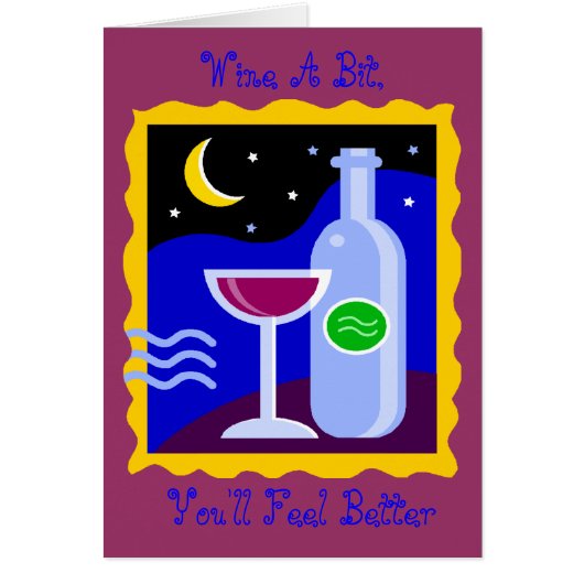 Blank Card, Wine A Bit,, You'll Feel Better Cards (Front)