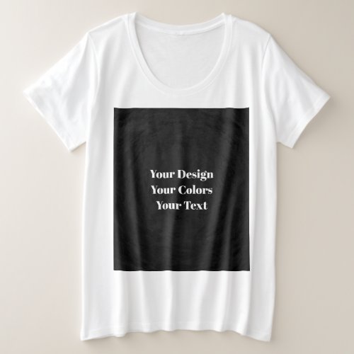 Blank _ Create Your Own Custom Plus Size T_Shirt