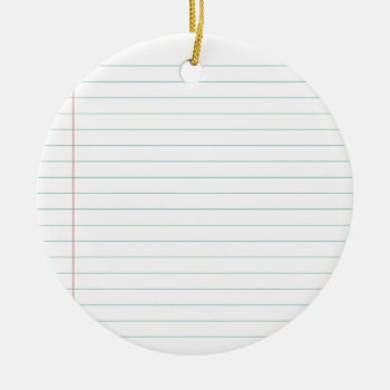 Blank Lined Paper Ceramic Ornament by The_Everything_Store at Zazzle