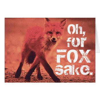 Blank Oh  For Fox Sake Sassy Red Fox by TigerLilyStudios at Zazzle