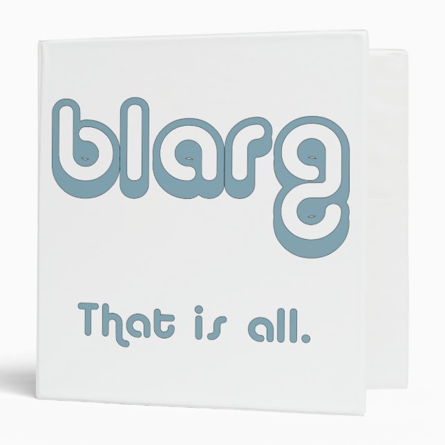 blarg. 3 ring binder (Front/Inside)