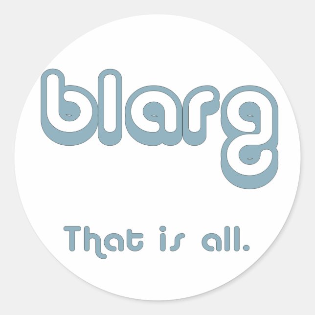 blarg. classic round sticker (Front)