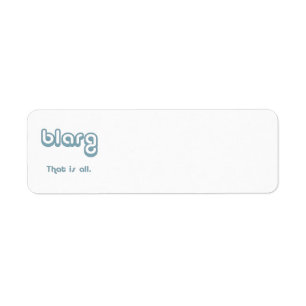 blarg. label