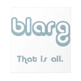 blarg. notepad