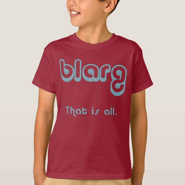 blarg. T-Shirt (Front)