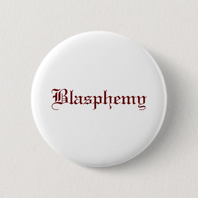 Blasphemy (Red) Pinback Button (Front)