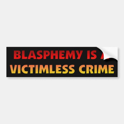 Blasphemy Victimless Crime Bumper Sticker