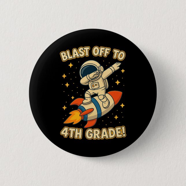 Blast Off 4th Grade Rocket Dab Space Cool School V Button (Front)