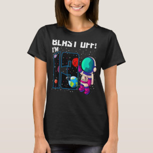 Blast Off I'm 13 Birthday Astronaut 13th Space Par T-Shirt