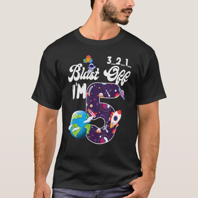Blast Off I'm 5 Years Old Birthday Outer Space Sci T-Shirt (Front)