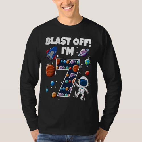 Blast Off Im 7 Space Birthday Party Celebration 7 T_Shirt