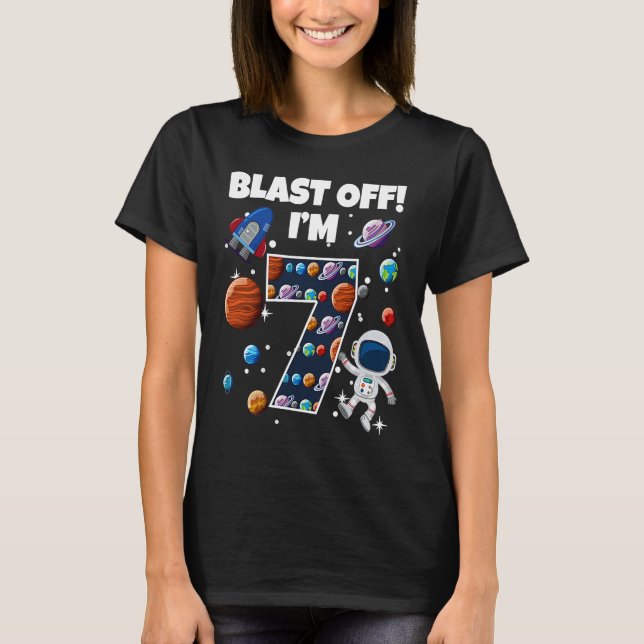 Blast Off I'm 7 Space Birthday Party Celebration 7 T-Shirt (Front)