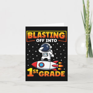 Blast Off Into 1st Grade First Day Of School 2  Card