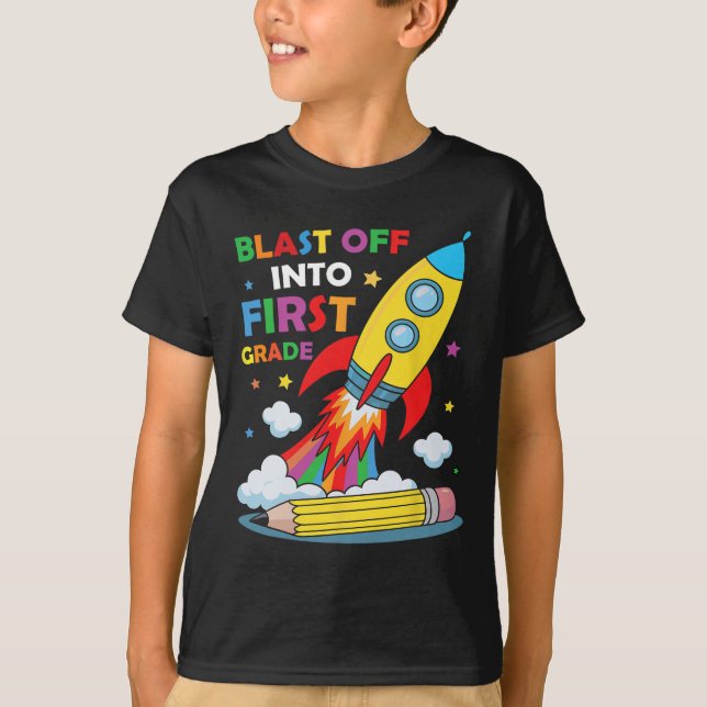 Blast Off Into 1st Grade First Day Of School  T-Shirt (Front)