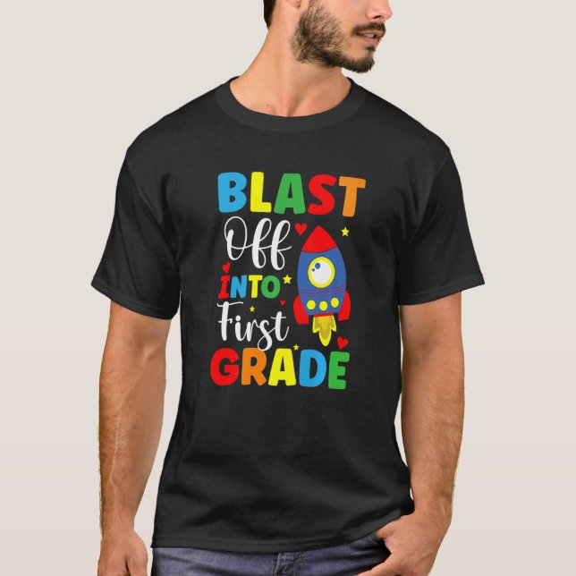 Blast Off Into 1st Grade  Student T-Shirt (Front)