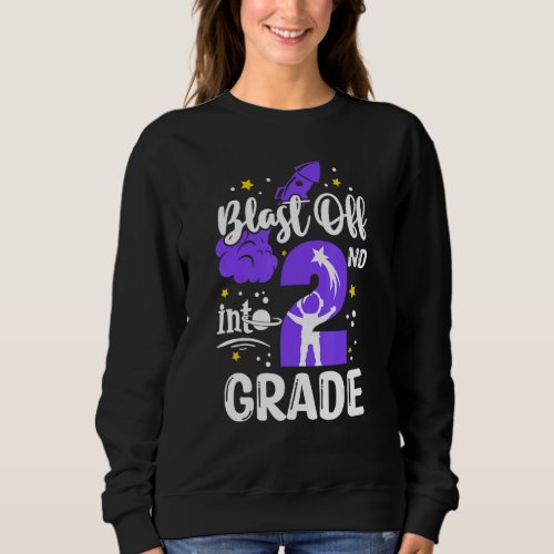 Blast Off Into 2nd Grade Boys Outer Space Back To  Sweatshirt