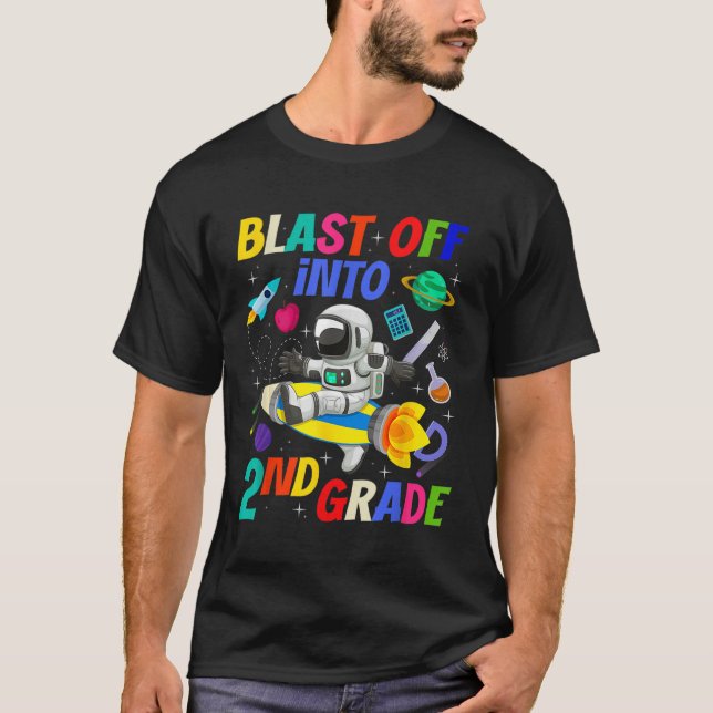 Blast Off Into 2nd Grade Space Back To School Seco T-Shirt (Front)