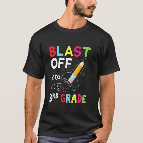 Blast Off Into 3rd Grade First Day Of School Kids T_Shirt